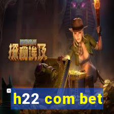 h22 com bet